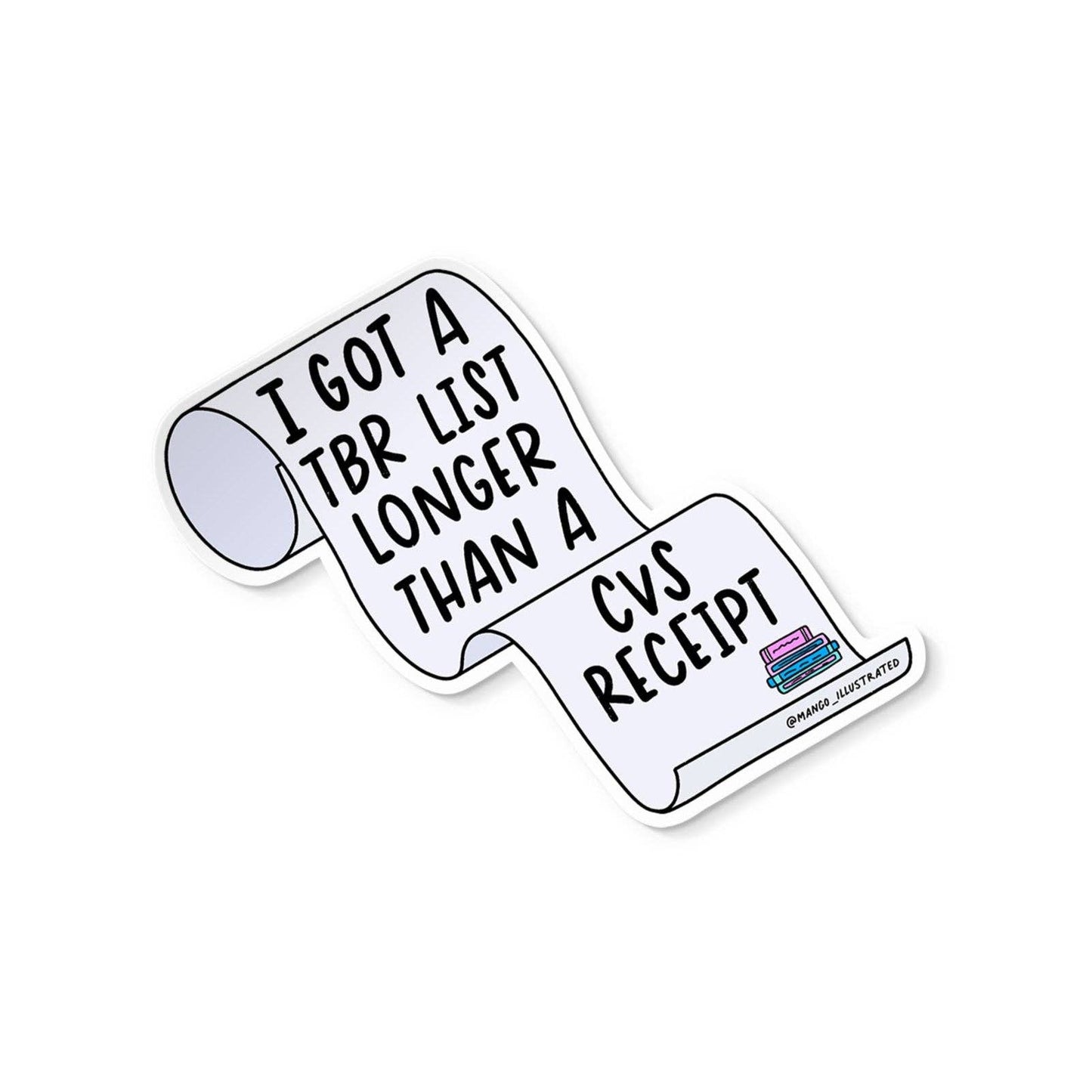 TBR Longer Than a CVS Receipt sticker