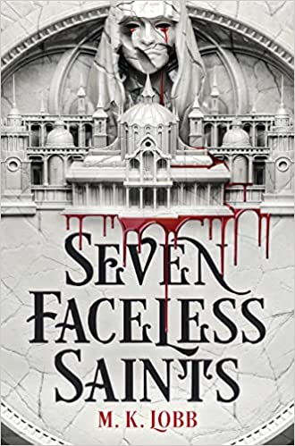 Seven Faceless Saints (Seven Faceless Saints, 1)