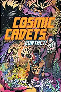 Cosmic Cadets (Book One): Contact!