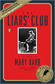 The Liars' Club: A Memoir