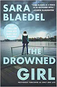 The Drowned Girl (previously published as Only One Life) (Louise Rick Series, 3)