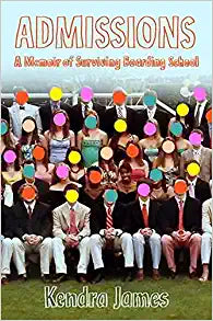 Admissions: A Memoir of Surviving Boarding School