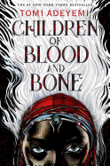 Children of Blood and Bone (Legacy of Orisha #1)