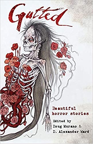 Gutted: Beautiful Horror Stories