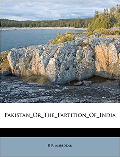 Pakistan Or The Partition Of India