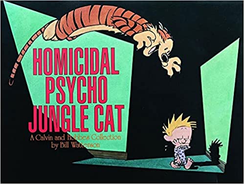 Homicidal Psycho Jungle Cat: A Calvin and Hobbes Collection (Volume 13