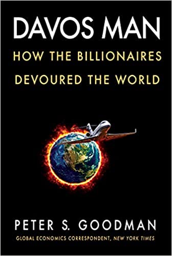 Davos Man: How the Billionaires Devoured the World