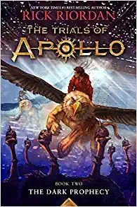 The Dark Prophecy (The Trials of Apollo, Book Two) (Trials of Apollo, 2)