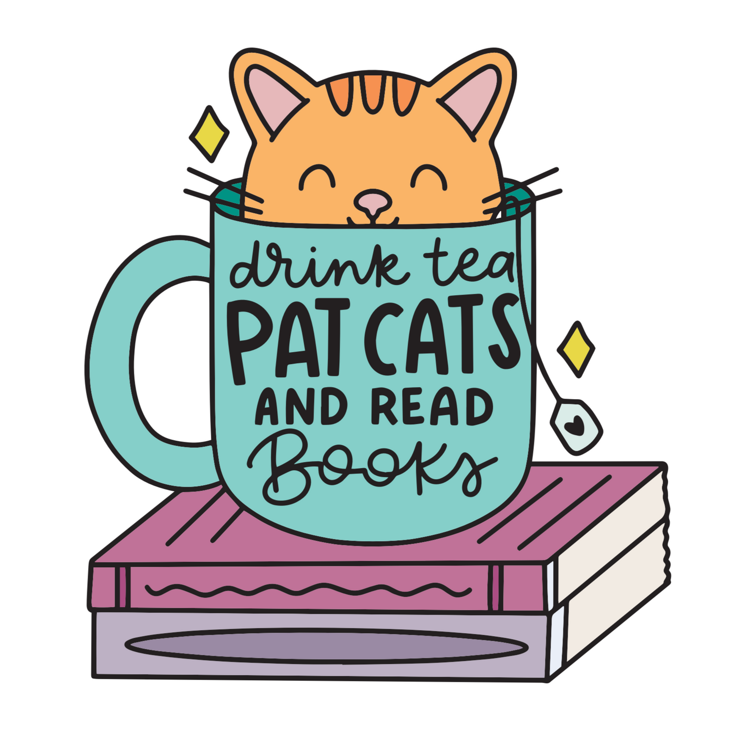 Mouthy Broad - Drink Tea, Pat Cats, Read Books