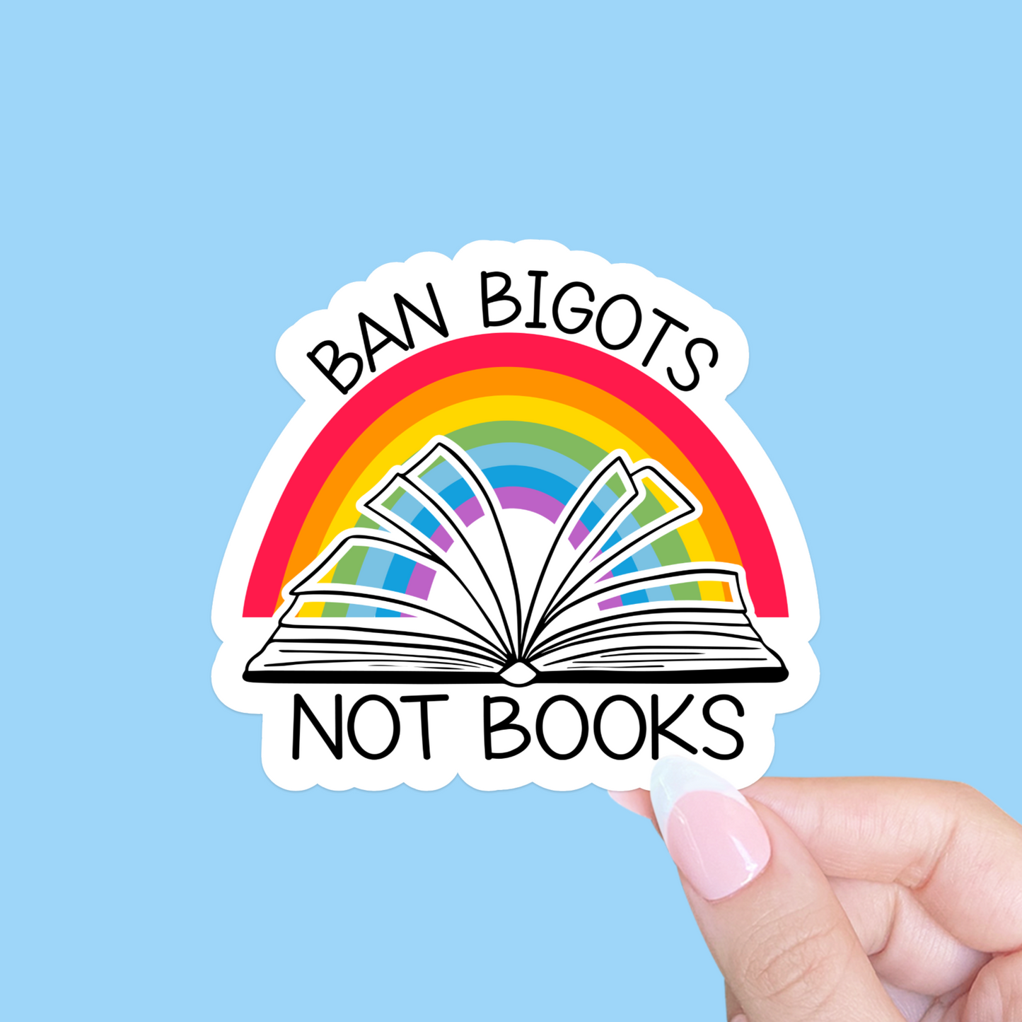 Radical - Ban Bigots Not Books Sticker