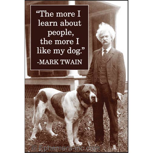Magnet-The more I learn about people…