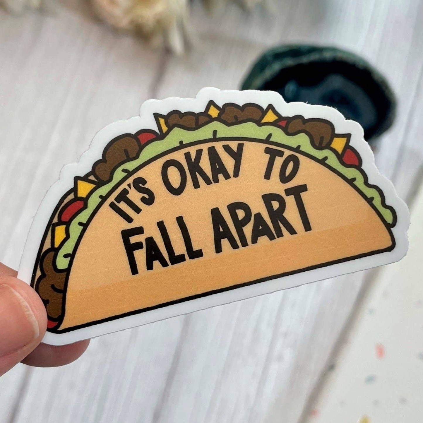 Wildly Enough - It's Okay to Fall Apart Taco Sticker, 3-inch