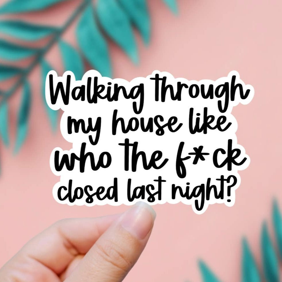 EnchantingSunshine - Who Closed Last Night? Sticker
