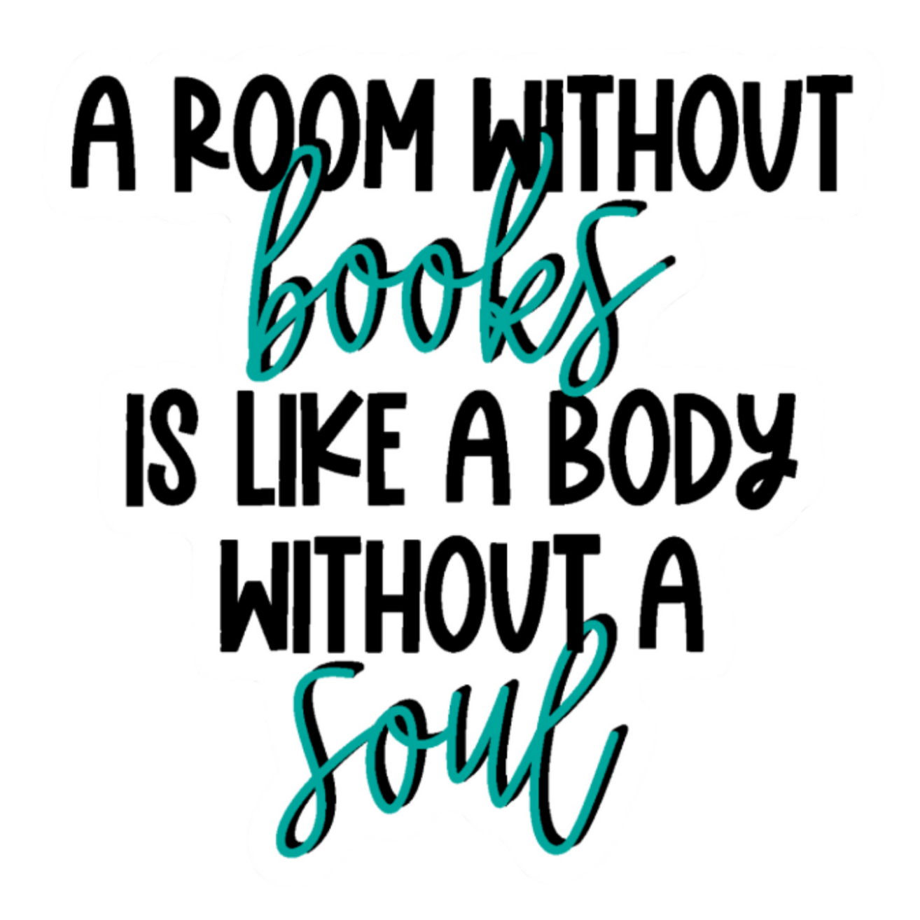 Wildly Enough - A Room Without Books Sticker