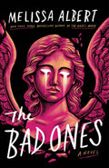 Bad Ones: A Novel