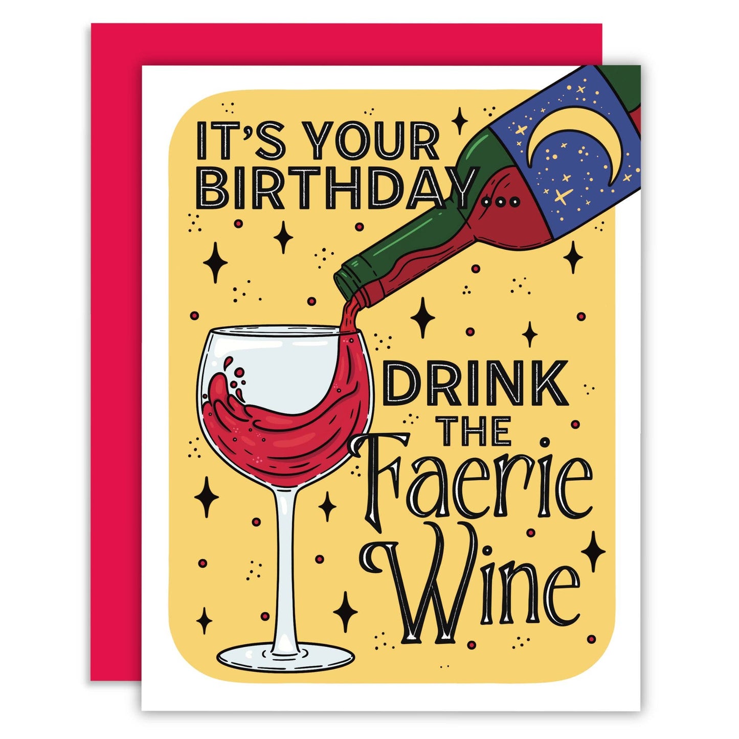 Greeting Card - It's Your Birthday... Drink the Faerie Wine