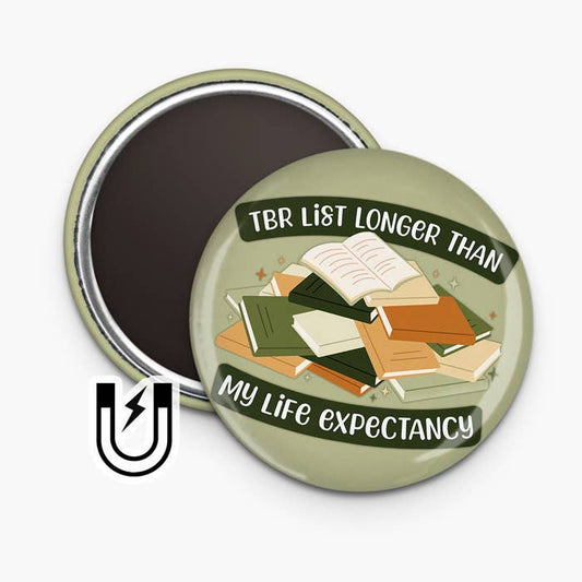 TBR list longer than my life expectancy Magnet - 2.25" or 3": 3"