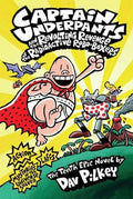 Captain Underpants and the Revolting Revenge of the Radioactive Robo-Boxers (Captain Underpants #10)
