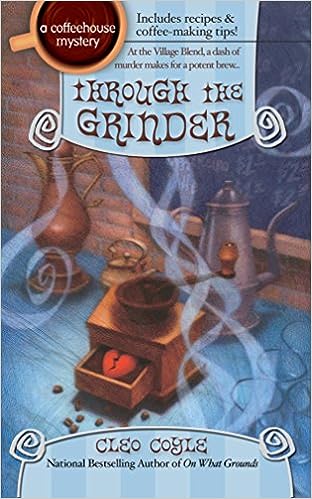 Through the Grinder (Coffeehouse Mysteries, No. 2)
