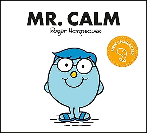 Mr. Calm: The Brilliantly Funny Classic Children’s illustrated Series (Mr. Men Classic Library)