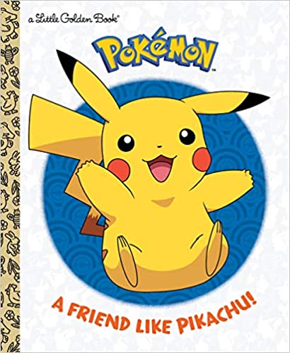 A Friend Like Pikachu! (Pokémon) (Little Golden Book)
