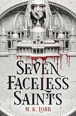 Seven Faceless Saints (Seven Faceless Saints 1)