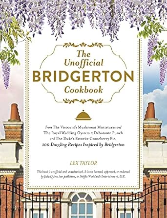 The Unofficial Bridgerton Cookbook