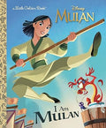I Am Mulan (Disney Princess) (Little Golden Book)