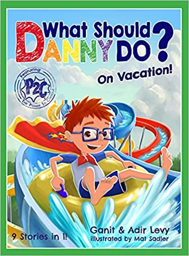 What Should Danny Do? On Vacation (The Power to Choose Series)