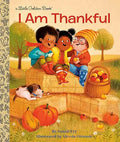 I Am Thankful (Little Golden Book)