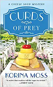 Curds of Prey: A Cheese Shop Mystery (Cheese Shop Mysteries, 3)