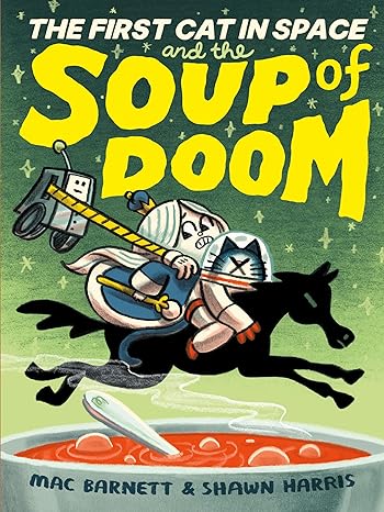 The First Cat in Space and the Soup of Doom (The First Cat in Space, 2) (Hardcover)