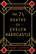 The 7 1/2 Deaths Of Evelyn Hardcastle
