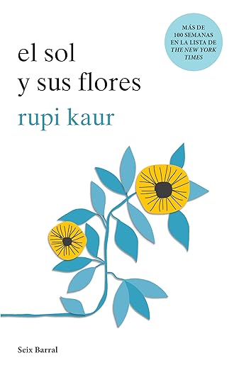 El sol y sus flores / The Sun and Her Flowers (Spanish Edition)