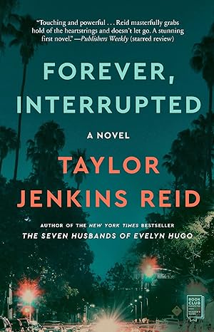 Forever, Interrupted: A Novel (Paperback)