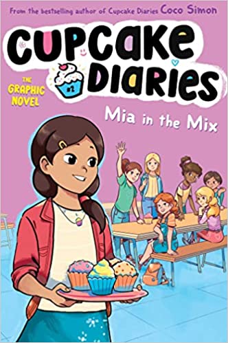 Mia in the Mix The Graphic Novel (2) (Cupcake Diaries: The Graphic Novel)