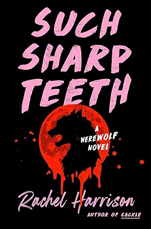 Such Sharp Teeth (Paperback)
