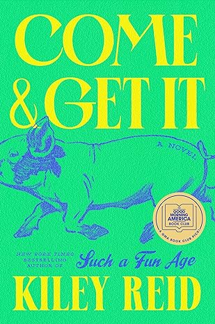 Come and Get It Hardcover