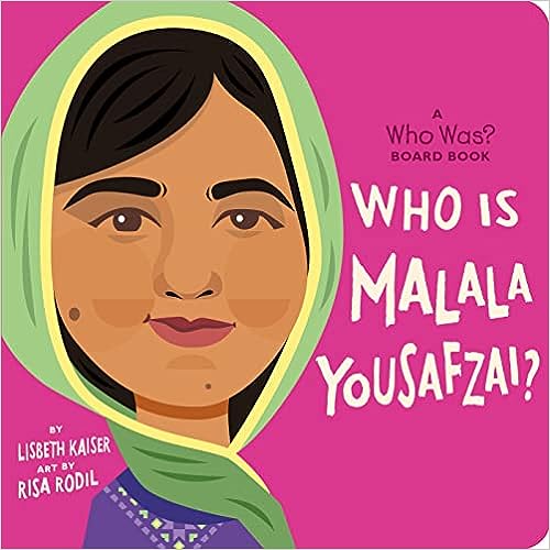 Who Is Malala Yousafzai?: A Who Was? Board Book (Who Was? Board Books)