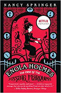 Enola Holmes: The Case of the Missing Marquess (An Enola Holmes Mystery)