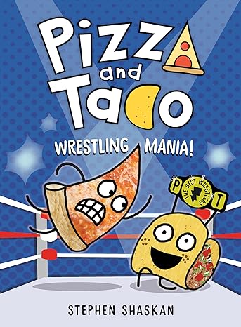 Pizza and Taco: Wrestling Mania!: (A Graphic Novel) Hardcover
