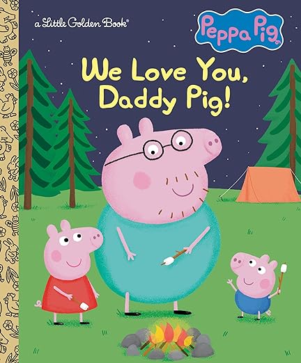 We Love You, Daddy Pig! (Peppa Pig) (Little Golden Book)
