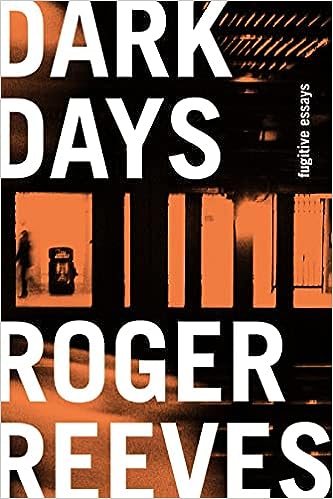 Dark Days: Fugitive Essays