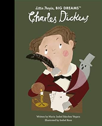 Charles Dickens - Little People, BIG DREAMS