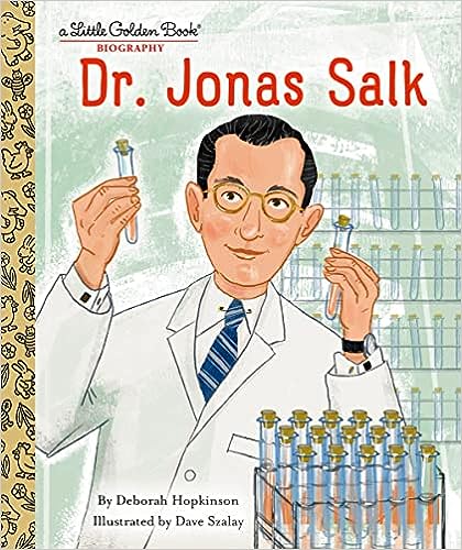 Dr. Jonas Salk: A Little Golden Book Biography
