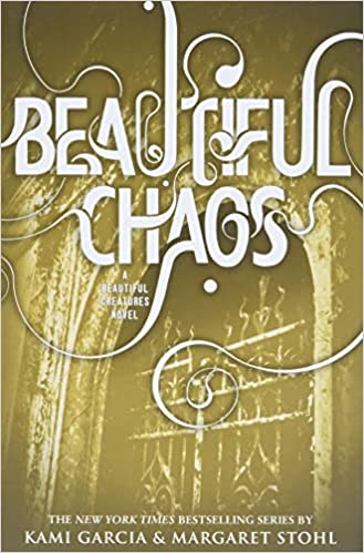 Beautiful Chaos (Beautiful Creatures, 3)