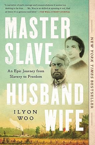 Master Slave Husband Wife: An Epic Journey from Slavery to Freedom (Paperback)