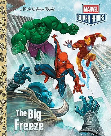 The Big Freeze (Marvel) (Little Golden Book)