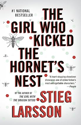 The Girl Who Kicked the Hornet's Nest: A Lisbeth Salander Novel (The Girl with the Dragon Tattoo Series Book 3)