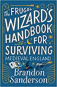 The Frugal Wizard’s Handbook for Surviving Medieval England (Secret Projects 2)